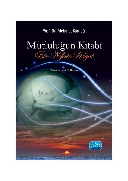 Mutluluğun Kitabı: Bir Nefeste Hayat-Mehmet Karagül