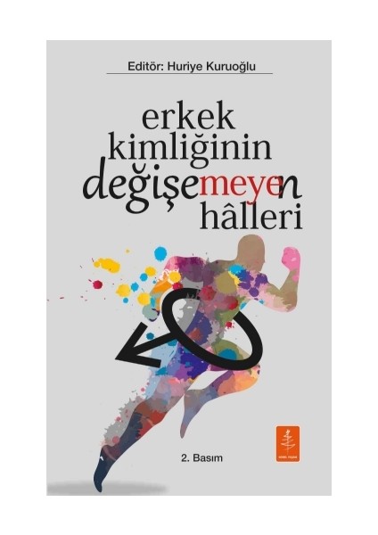 Erkek Kimliğinin Değişe(Meye)N Halleri