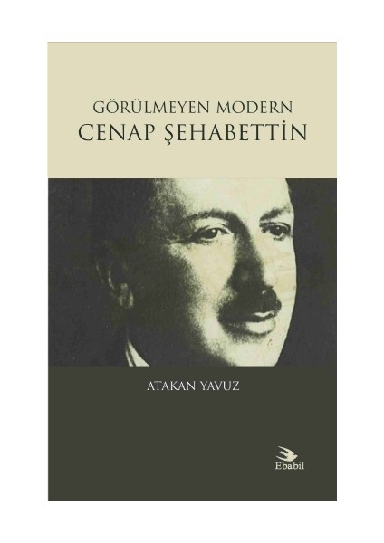 Görülmeyen Modern Cenap Şehabettin