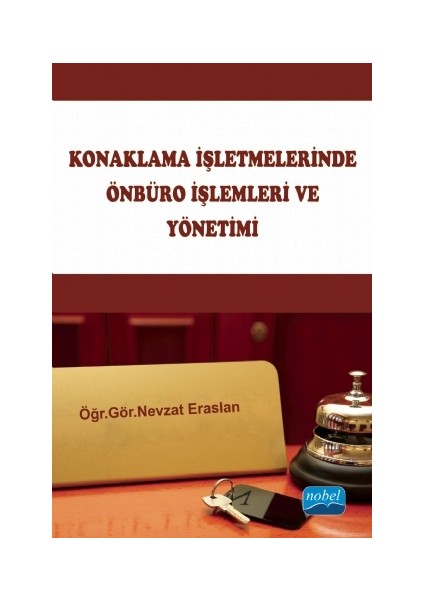 Konaklama İşletmelerinde Önbüro İşlemleri ve Yönetimi