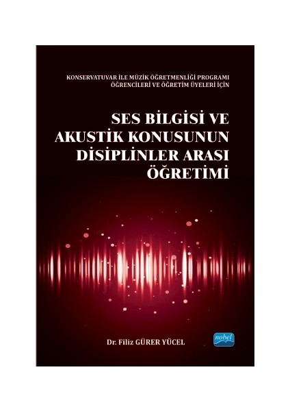 Ses Bilgisi Ve Akustik Konusunun Disiplinler Arası Öğretimi-Filiz Gürer Yücel