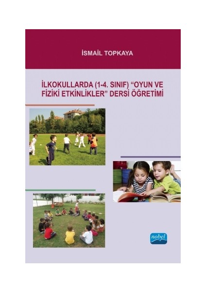 İlkokullarda (1-4. Sınıf) "Oyun ve Fiziki Etkinlikler" Dersi Öğretimi