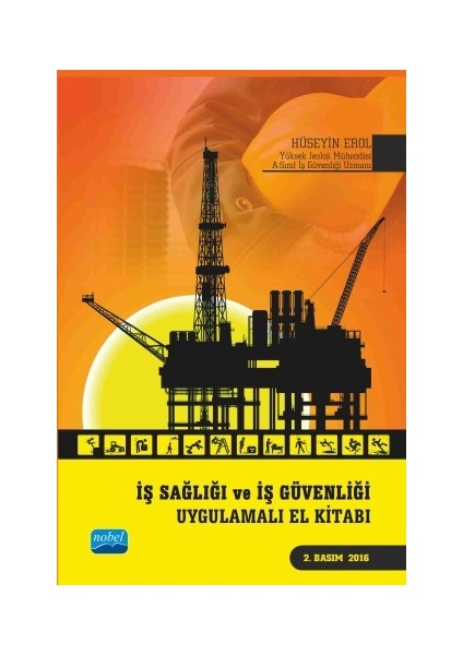 İş Sağlığı Ve İş Güvenliği Uygulamalı El Kitabı-Hüseyin Erol