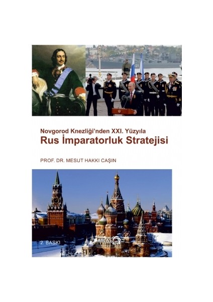 Novgorod Knezliği’Nden 21. Yüzyıla Rus İmparatorluk Stratejisi-Mesut Hakkı Caşın