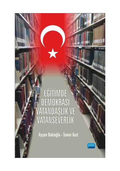 Eğitimde Demokrasi, Vatandaşlık Ve Vatanseverlik-Tamer Kurt