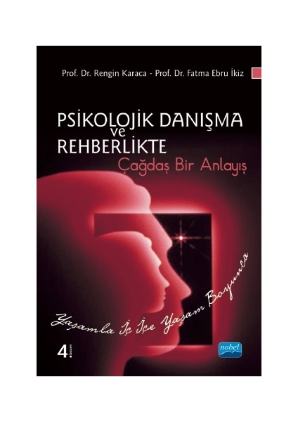 Psikolojik Danışma Ve Rehberlikte Çağdaş Bir Anlayış-Rengin Karaca