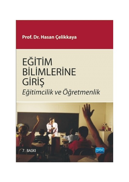 Eğitim Bilimlerine Giriş - Eğitimcilik Ve Öğretmenlik-Hasan Çelikkaya