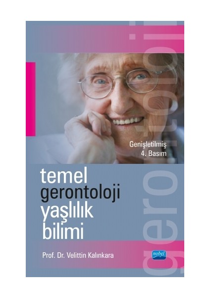 Temel Gerontoloji Yaşlılık Bilimi-Velittin Kalınkara