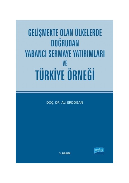 Gelişmekte Olan Ülkelerde Doğrudan Yabancı Sermaye Yatırımları ve Türkiye Örneği