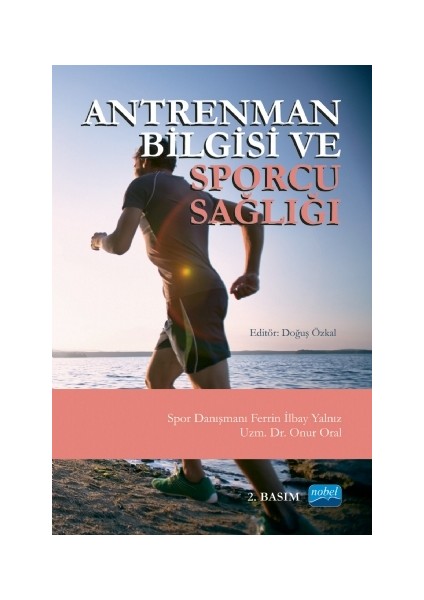 Antrenman Bilgisi Ve Sporcu Sağlığı - Onur Oral