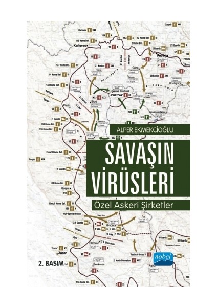 Savaşın Virüsleri: Özel Askeri Şirketler - Alper Ekmekcioğlu