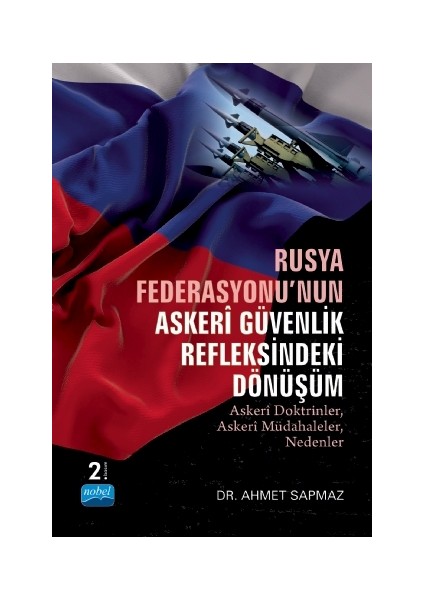 Rusya Federasyonu'nun Askeri Güvenlik Refleksindeki Dönüşüm