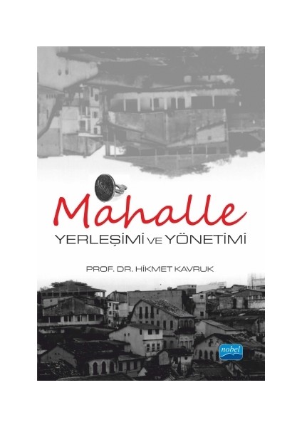 Mahalle Yerleşimi ve Yönetimi