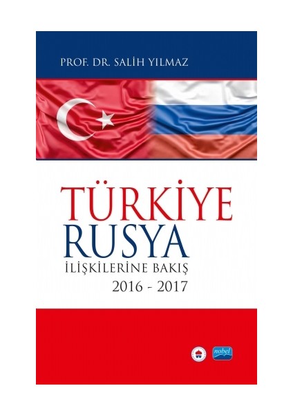 Türkiye Rusya İlişkilerine Bakış