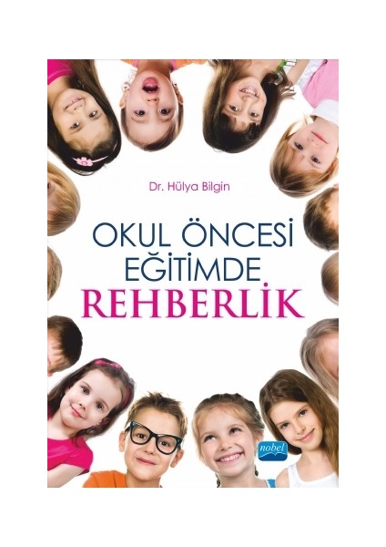Okul Öncesi Eğitimde Rehberlik - Hülya Bilgin