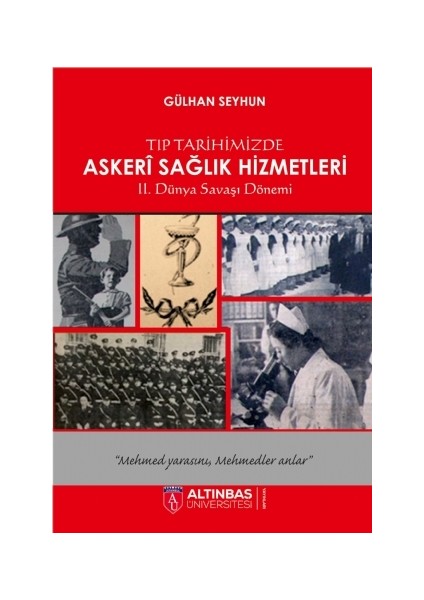 Tıp Tarihimizde Askeri Sağlık Hizmetleri