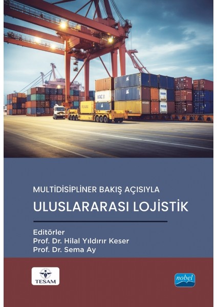 Multidisipliner Bakış Açısıyla Uluslararası Lojistik