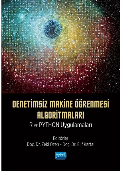Denetimsiz Makine Öğrenmesi Algoritmaları: R ve Python Uygulamaları