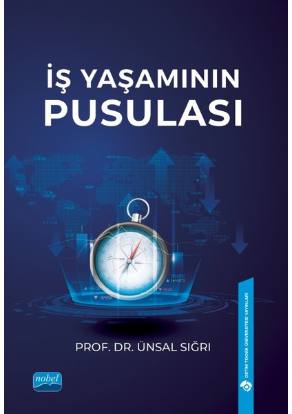 İş Yaşamının Pusulası - Ünsal Sığrı