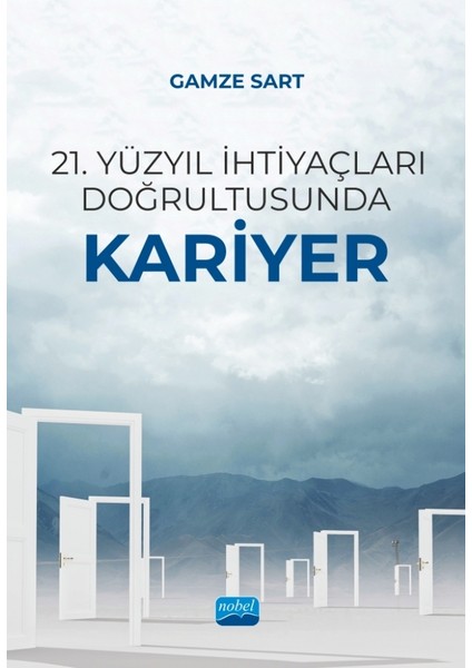 21. Yüzyıl İhtiyaçları Doğrultusunda Kariyer - Gamze Sart
