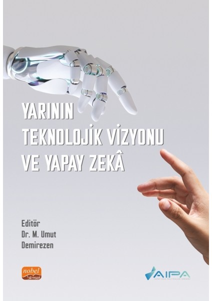 Yarının Teknolojik Vizyonu ve Yapay Zeka