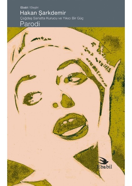 Sanatta Kurucu ve Yıkıcı Bir Güç Parodi -Eleştiri