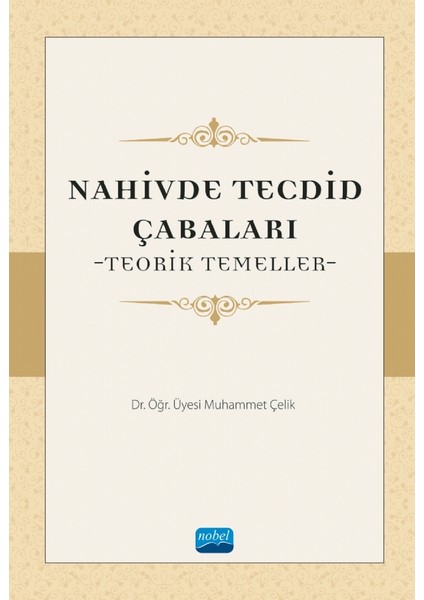 Nahivde Tecdid Çabaları - Teorik Temeller - Muhammet Çelik