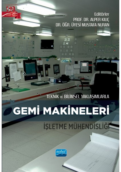 Teknik ve Bilimsel Yaklaşımlarla Gemi Makineleri Işletme Mühendis