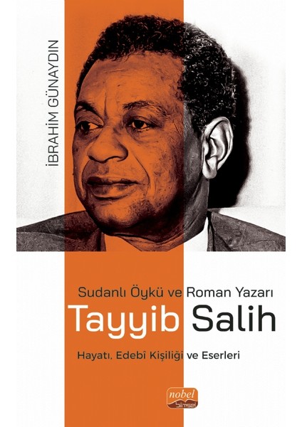 Sudanlı Öykü ve Roman Yazarı Tayyib Salih