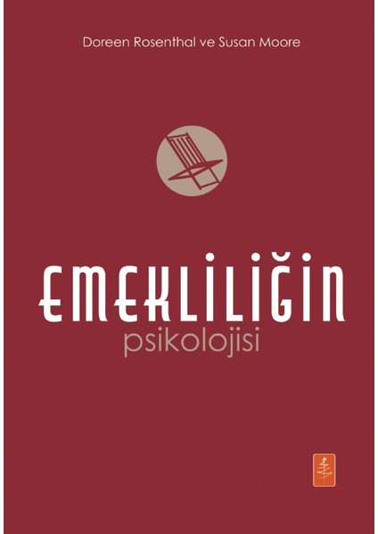 Emekliliğin Psikolojisi - The Psychology Of Retirement - Susan Moore