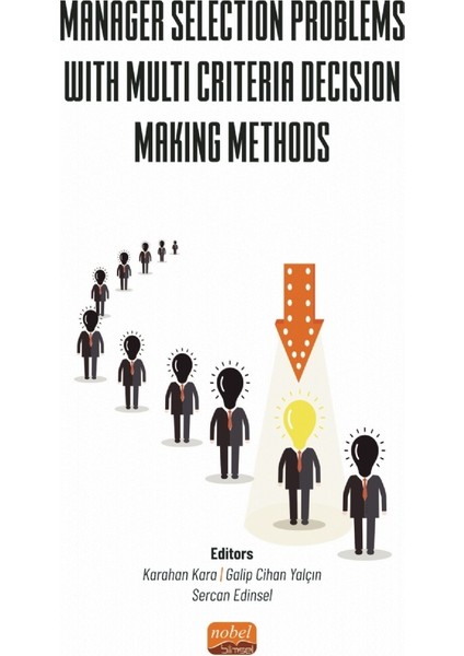 Manager Selection Problems With Multi Criteria Decision Making Methods