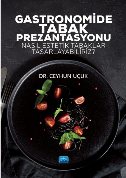 Gastronomide Tabak Prezantasyonu - Dr. Ceyhun Uçuk