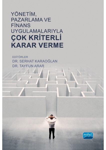 Yönetim, Pazarlama ve Finans Uygulamalarıyla Çok Kriterli Karar Verme