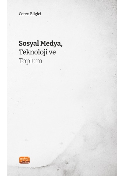 Sosyal Medya, Teknoloji ve Toplum
