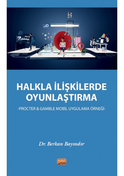 Halkla Ilişkilerde Oyunlaştırma - Procter & Gamble Mobil Uygulama Örneği