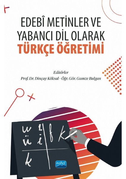 Edebi Metinler ve Yabancı Dil Olarak Türkçe Öğretimi