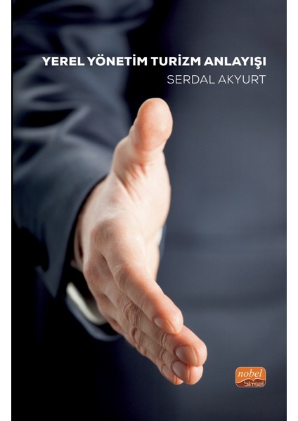Yerel Yönetim Turizm Anlayışı - Serdal Akyurt