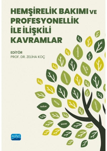 Hemşirelik Bakımı ve Profesyonellik ile İlişkili Kavramlar - Zeliha Koç