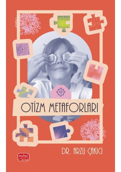 Otizm Metaforları - Arzu Çakıcı