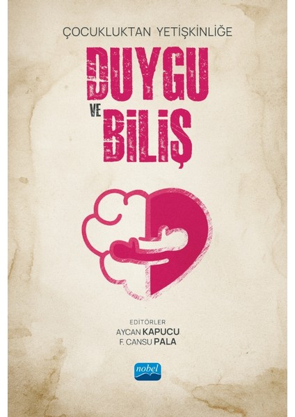 Çocukluktan Yetişkinliğe Duygu ve Biliş