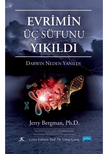 Evrimin Üç Sütunu Yıkıldı Darwin Neden Yanıldı - Jerry Bergman