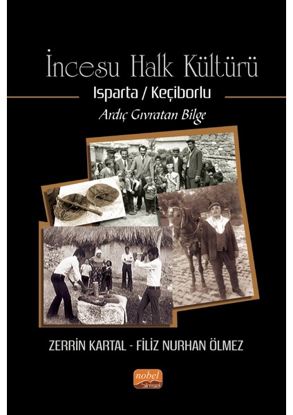 İncesu Halk Kültürü Isparta/Keçiborlu - Ardıç Gıvratan Bilge - Zerrin Kartal