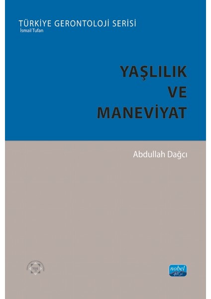 Yaşlılık ve Maneviyat - Abdullah Dağcı