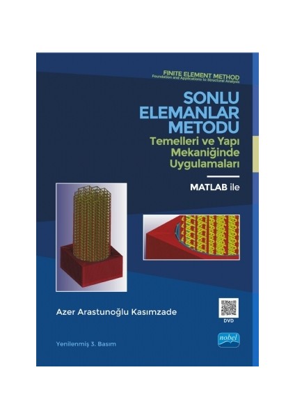Sonlu Elemanlar Metodu Temelleri ve Yapı Mekaniğinde Uygulamaları