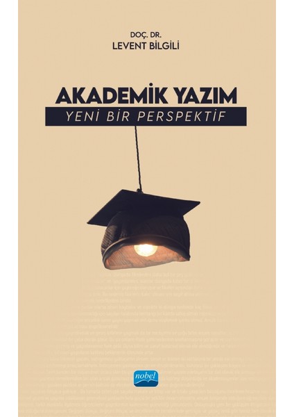 Akademik Yazım Yeni Bir Perspektif - Levent Bilgili