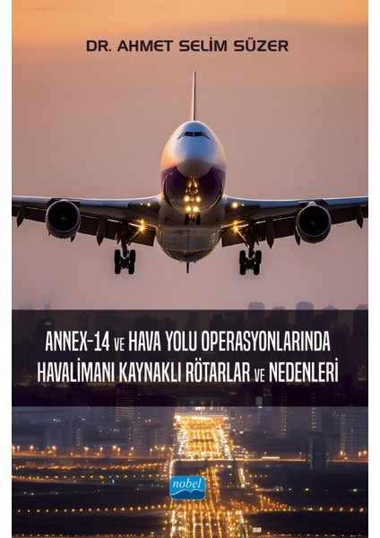 Annex-14 ve Hava Yolu Operasyonlarında Havalimanı Kaynaklı Rötarlar ve Nedenleri