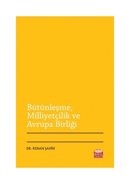 Bütünleşme Milliyetçilik ve Avrupa Birliği