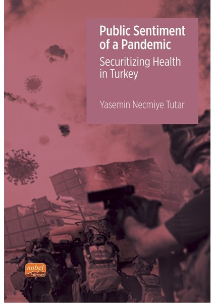 Public Sentiment Of A Pandemic – Securitizing Health In Turkey