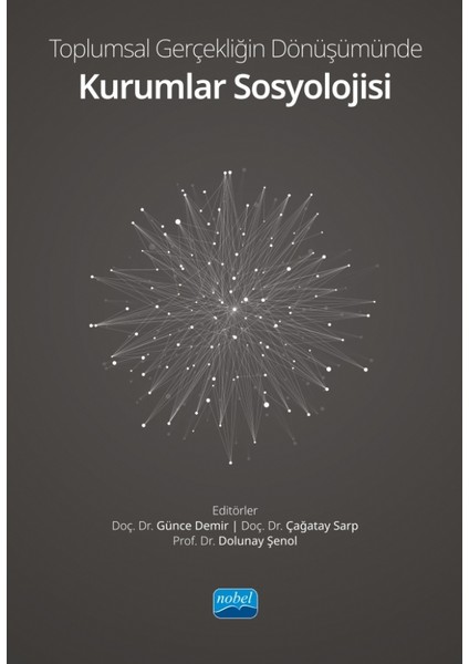 Toplumsal Gerçekliğin Dönüşümünde Kurumlar Sosyolojisi