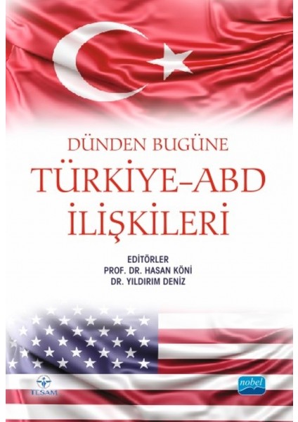 Dünden Bugüne Türkiye-ABD İlişkileri